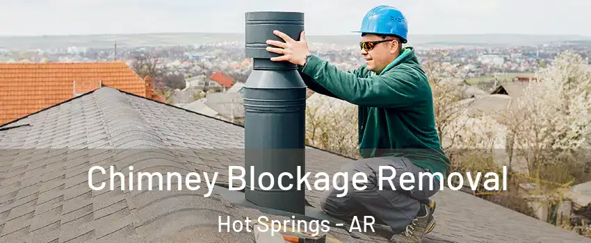  Chimney Blockage Removal Hot Springs - AR
