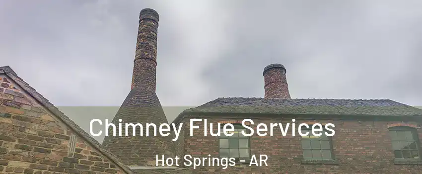  Chimney Flue Services Hot Springs - AR