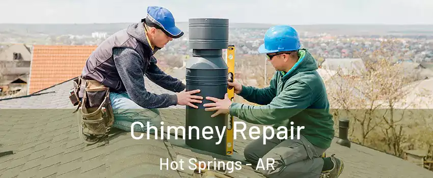  Chimney Repair Hot Springs - AR