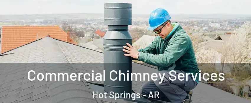  Commercial Chimney Services Hot Springs - AR