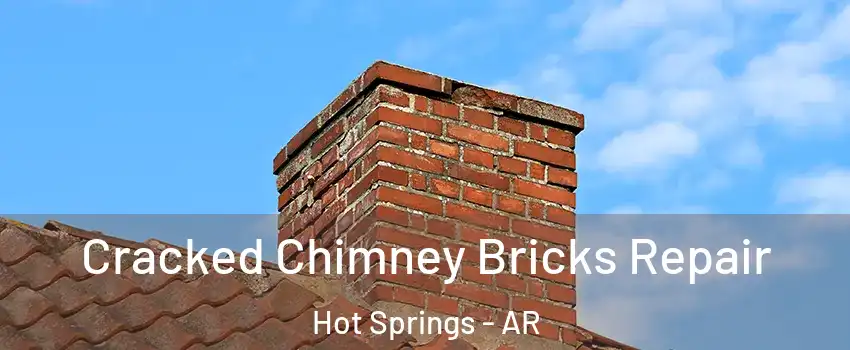  Cracked Chimney Bricks Repair Hot Springs - AR