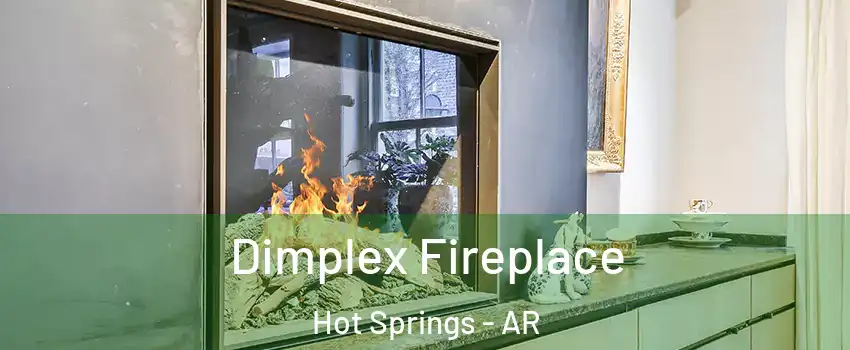  Dimplex Fireplace Hot Springs - AR