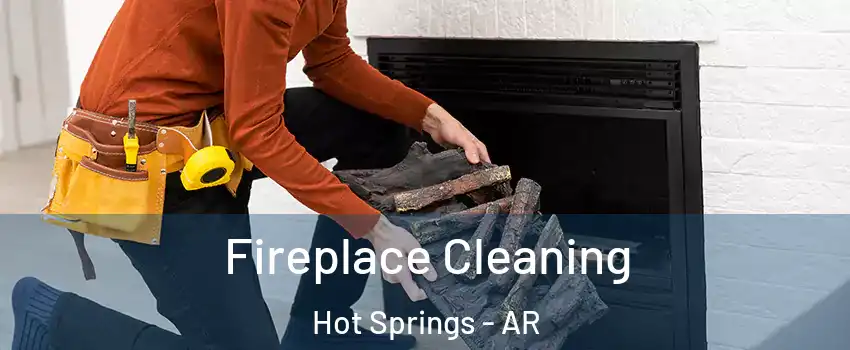  Fireplace Cleaning Hot Springs - AR