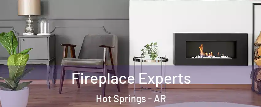  Fireplace Experts Hot Springs - AR