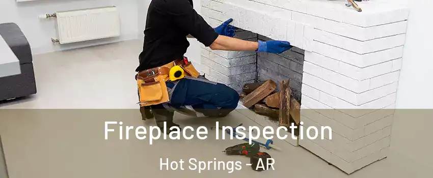  Fireplace Inspection Hot Springs - AR