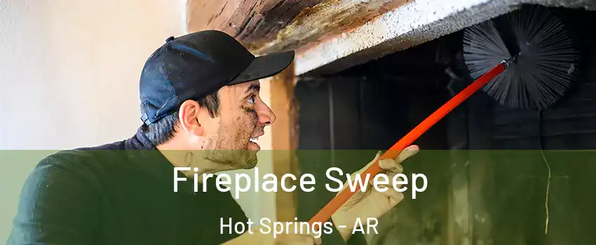 Fireplace Sweep Hot Springs - AR