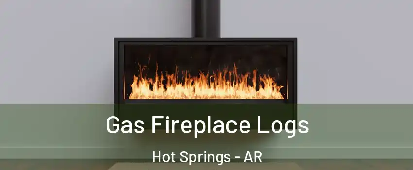  Gas Fireplace Logs Hot Springs - AR