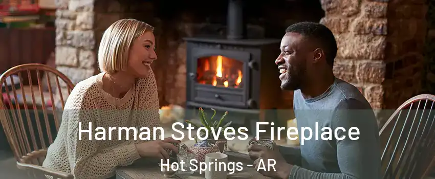  Harman Stoves Fireplace Hot Springs - AR