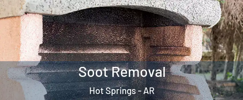  Soot Removal Hot Springs - AR